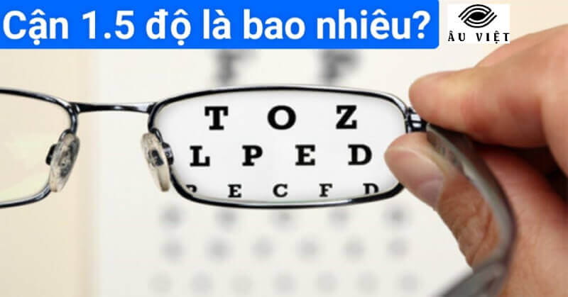 Mắt cận 1.5 độ có nên đeo kính không? Cách tránh tăng độ hiệu quả