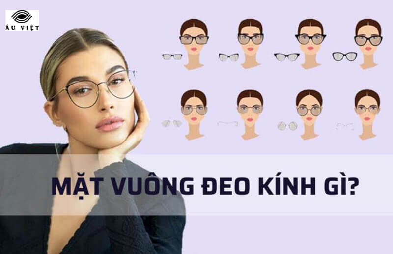 Top 5 mẫu mắt kính phù hợp với khuôn mặt vuông